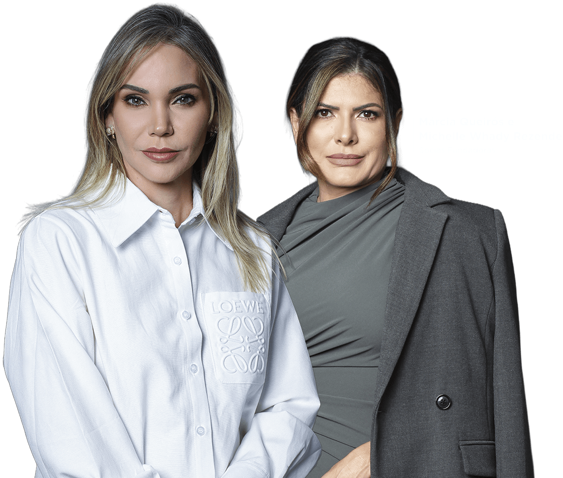 Márcia Queirós e Michelle Whady Rezente - Sócias Fundadoras